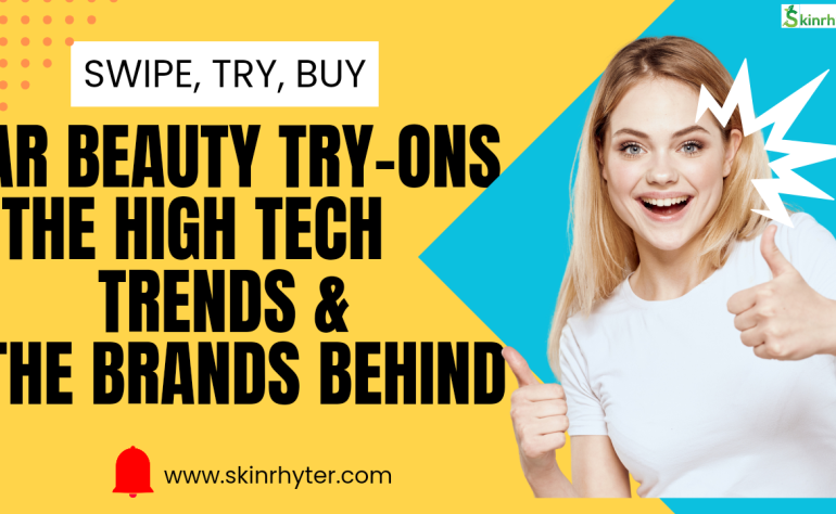 “Swipe, Try, Buy: Augmented Reality Try-Ons & the Brands Behind this High-Tech Trend!” 